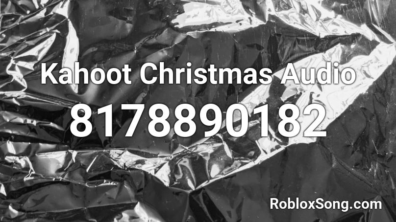 Kahoot Christmas Audio Roblox ID