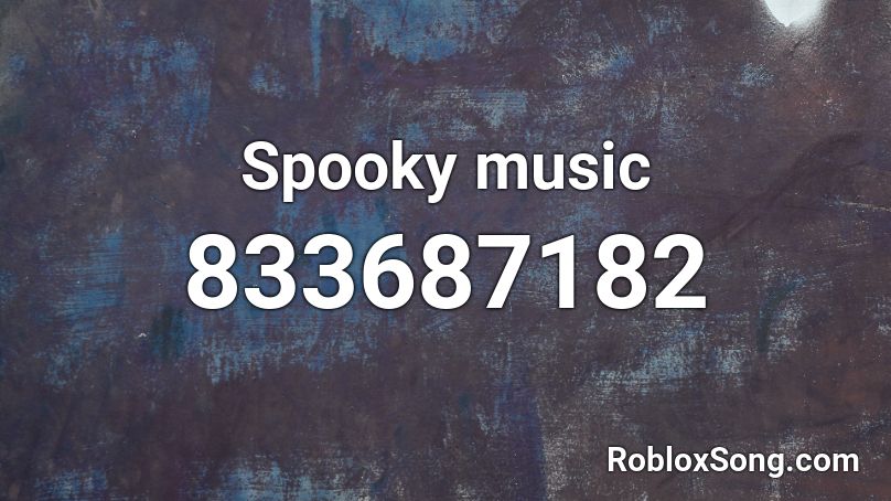 Spooky music Roblox ID