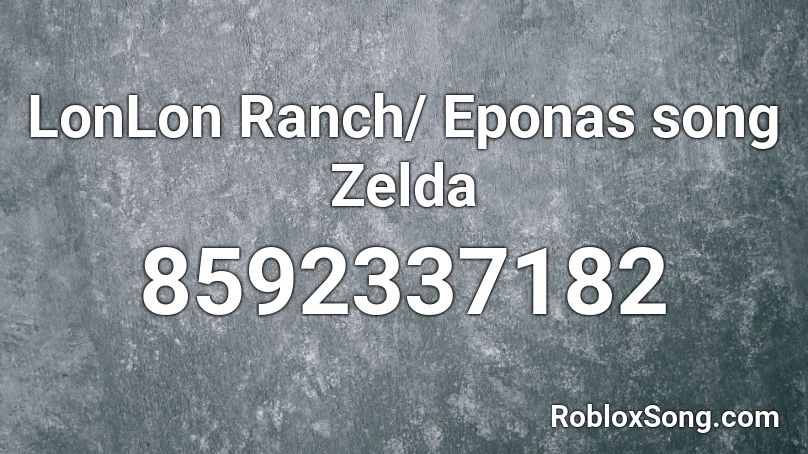 LonLon Ranch/ Eponas song Zelda Roblox ID