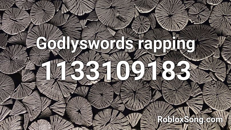 Godlyswords Rapping Roblox Id Roblox Music Codes - roblox song everybody jump