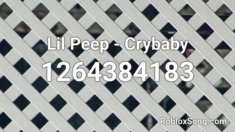 Lil Peep - Crybaby  Roblox ID