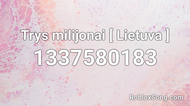 Trys milijonai [ Lietuva ] Roblox ID