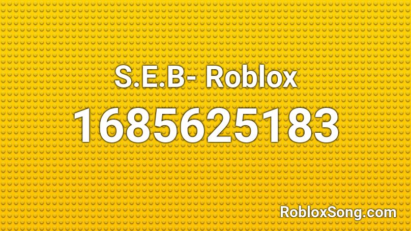 S.E.B- Roblox Roblox ID