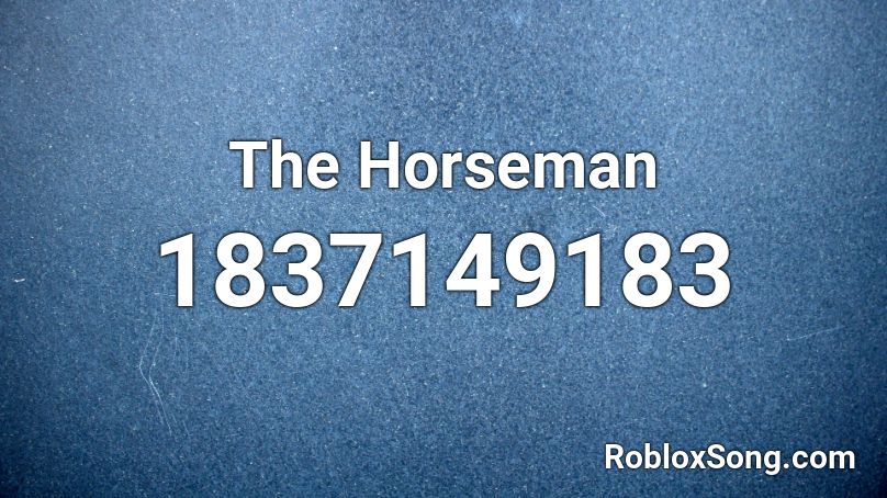 The Horseman Roblox ID
