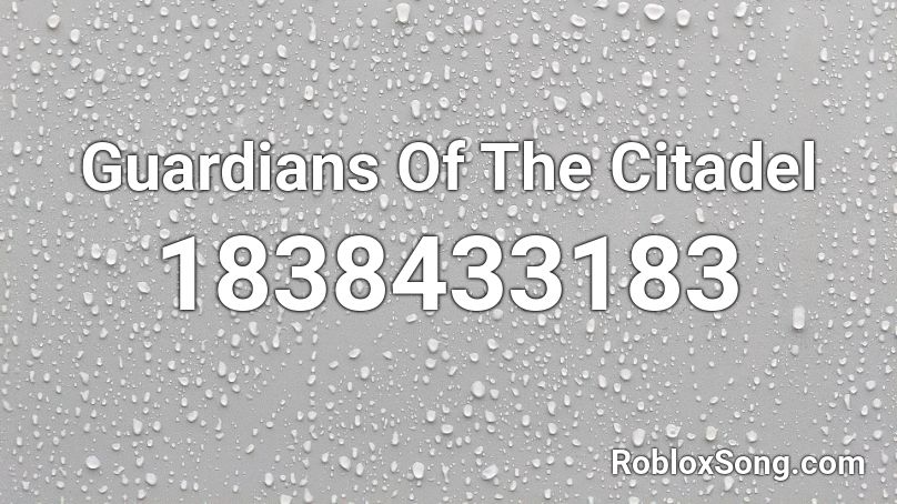 Guardians Of The Citadel Roblox ID