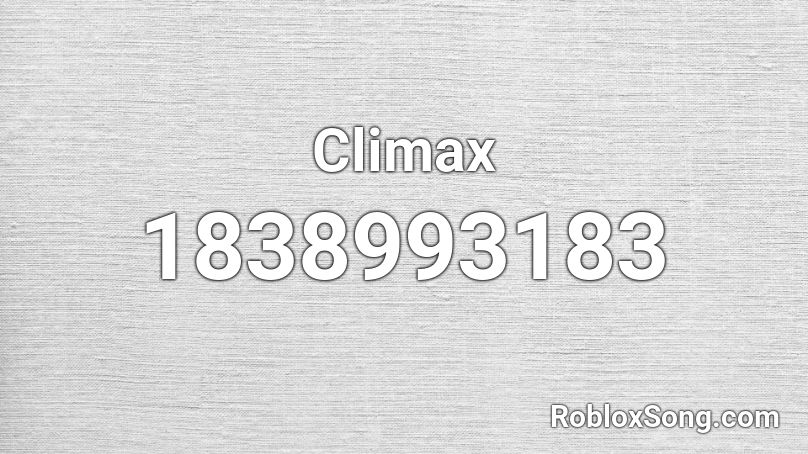 Climax Roblox ID