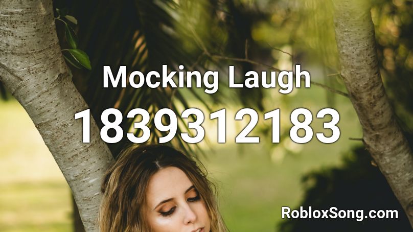 Mocking Laugh Roblox ID