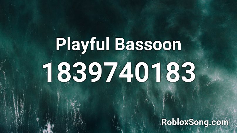Playful Bassoon Roblox ID