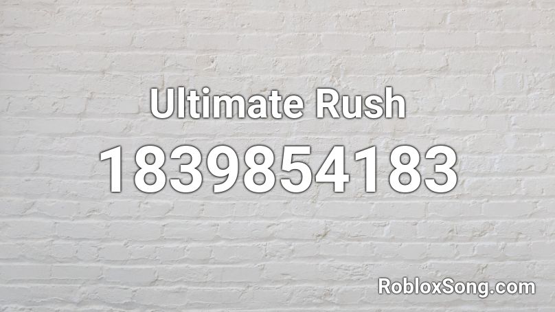 Ultimate Rush Roblox ID