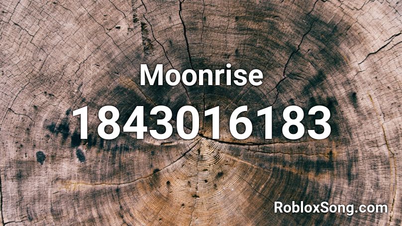 Moonrise Roblox ID