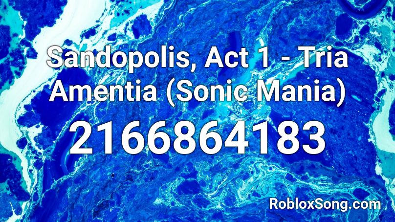 Sandopolis, Act 1 - Tria Amentia (Sonic Mania) Roblox ID