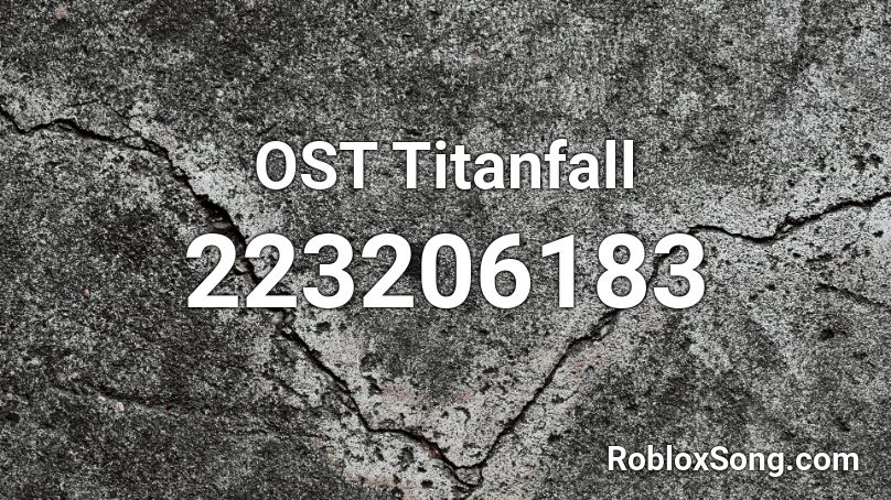 OST Titanfall Roblox ID