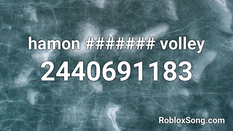 hamon ####### volley Roblox ID
