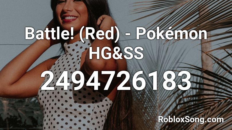 Battle! (Red) - Pokémon HG&SS Roblox ID