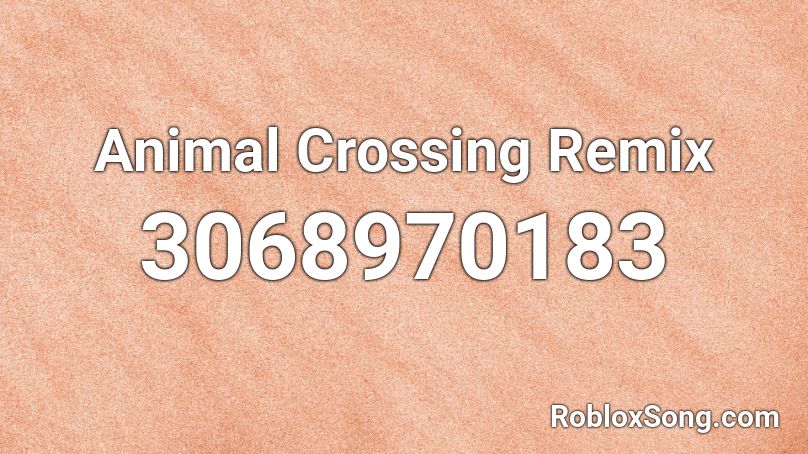 Animal Crossing Remix Roblox ID