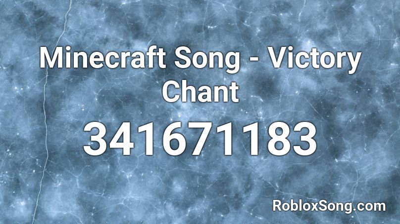 Minecraft Song - Victory Chant Roblox ID