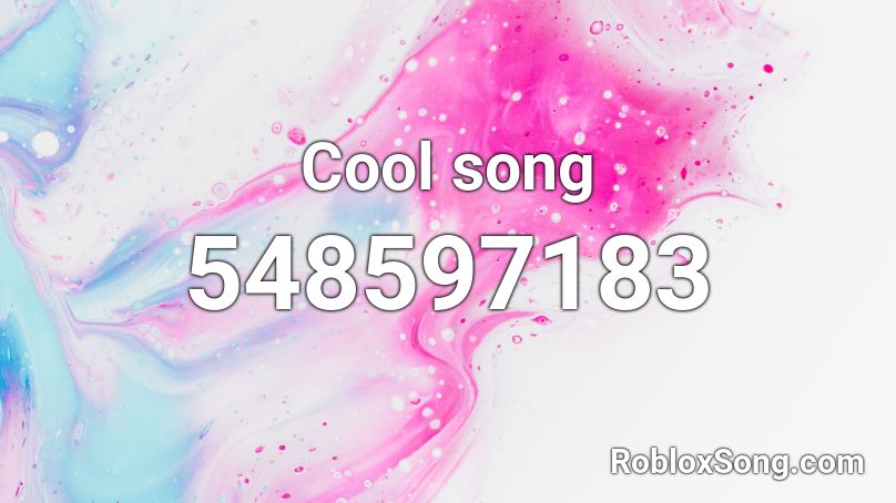 Cool song Roblox ID