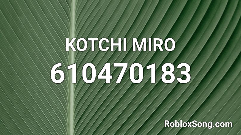 KOTCHI MIRO Roblox ID