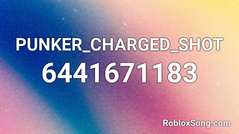 PUNKER_CHARGED_SHOT Roblox ID