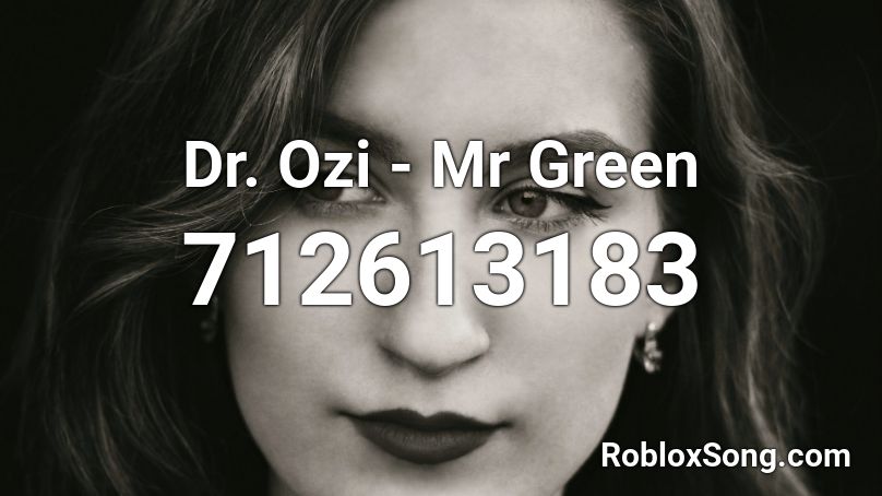 Dr. Ozi - Mr Green Roblox ID