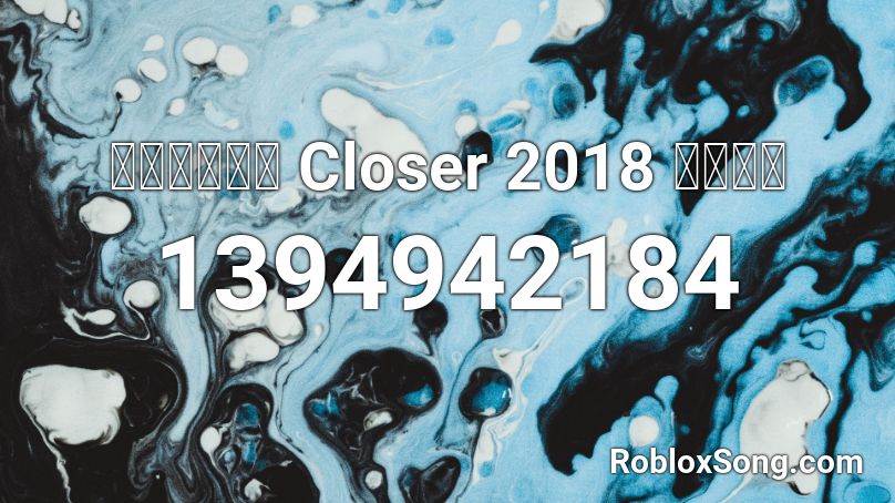 สายย่อ Closer 2018 อิอิ Roblox ID