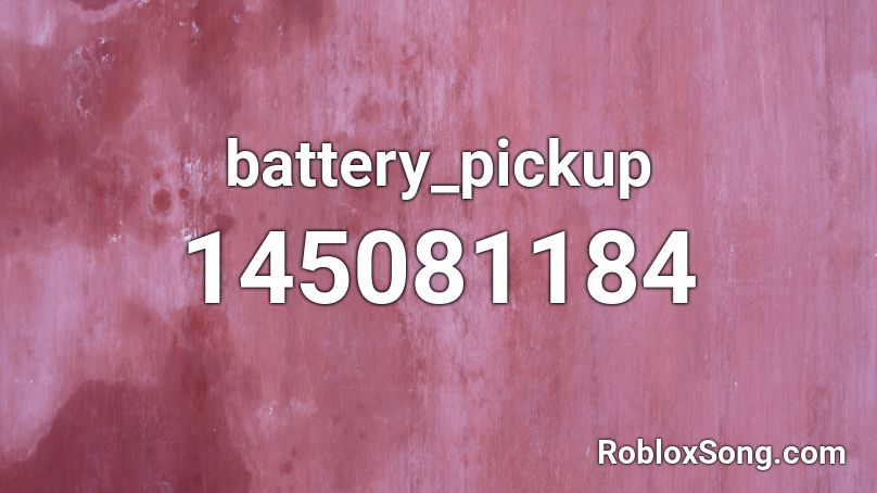 battery_pickup Roblox ID