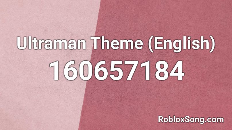 Ultraman Theme (English) Roblox ID