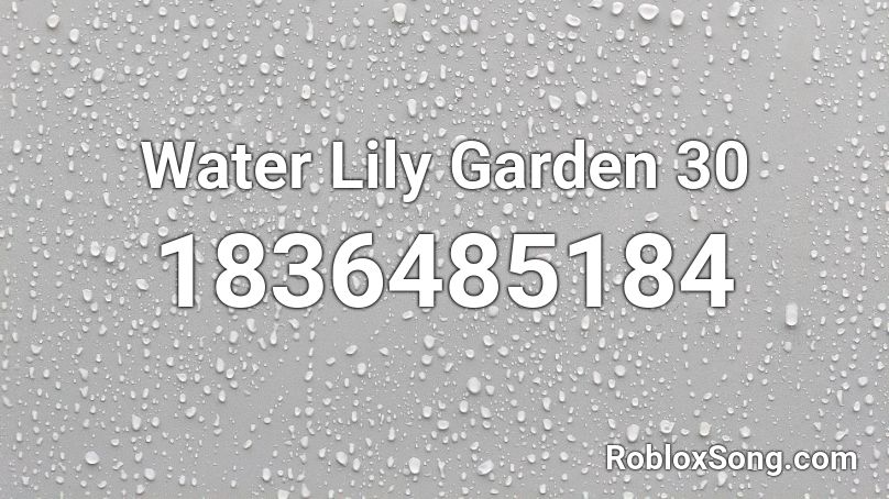 Water Lily Garden 30 Roblox ID