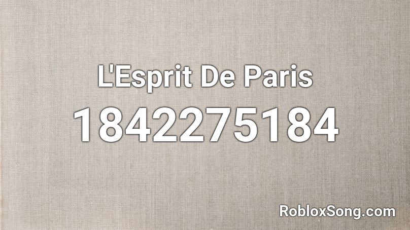 L'Esprit De Paris Roblox ID