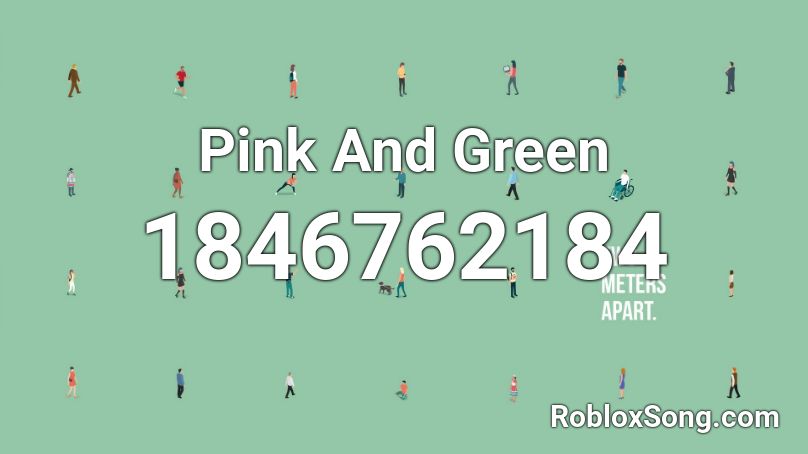 Pink And Green Roblox ID