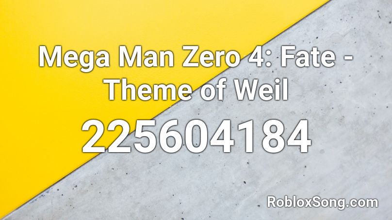 Mega Man Zero 4: Fate - Theme of Weil Roblox ID