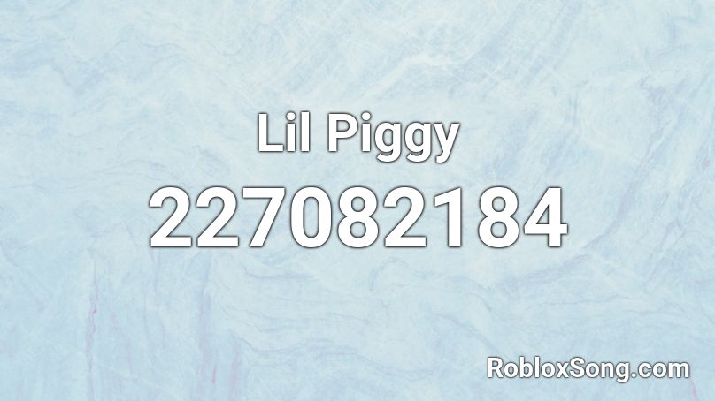 piggy soundtrack roblox id
