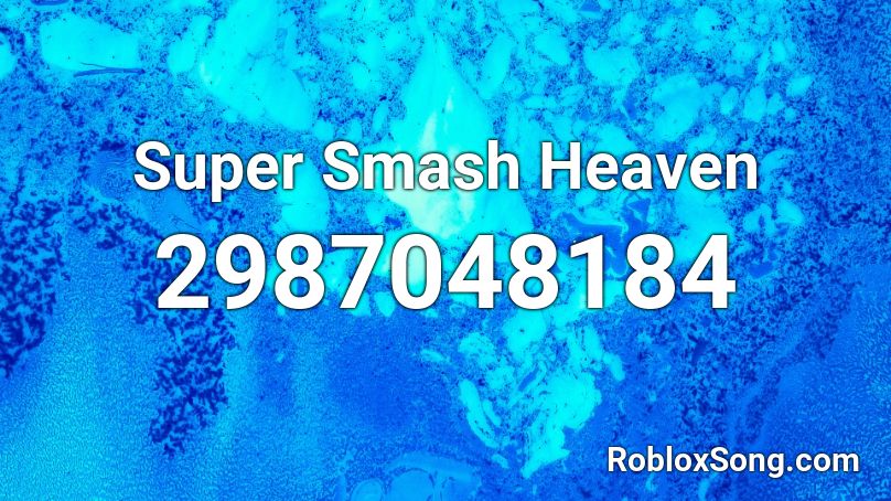 Super Smash Heaven Roblox ID