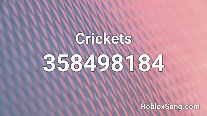 Crickets Roblox ID
