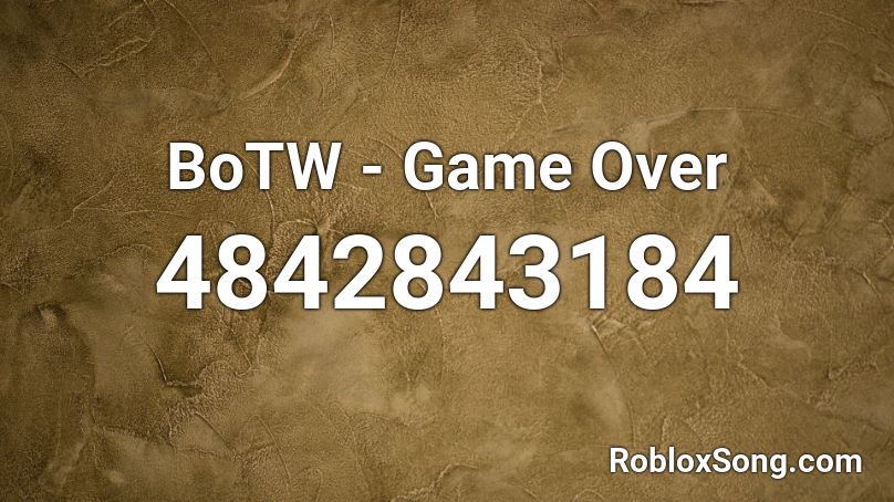 BoTW - Game Over Roblox ID