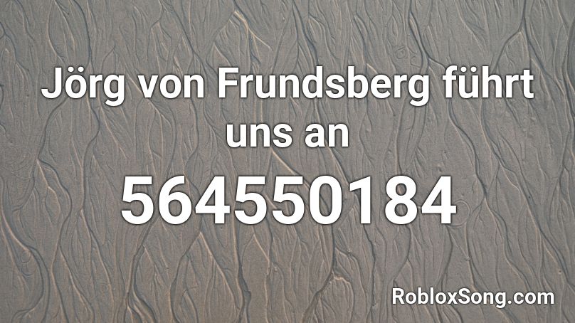 Jörg von Frundsberg führt uns an Roblox ID