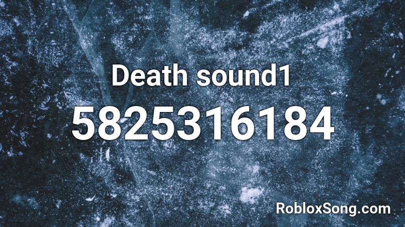 Death sound1 Roblox ID