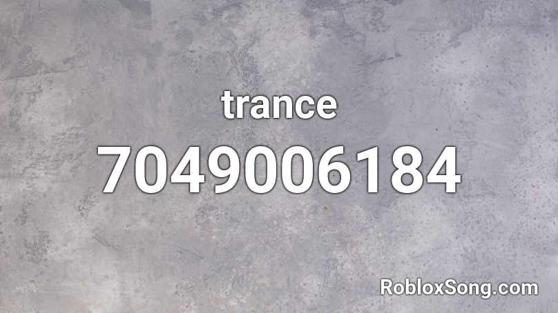trance Roblox ID