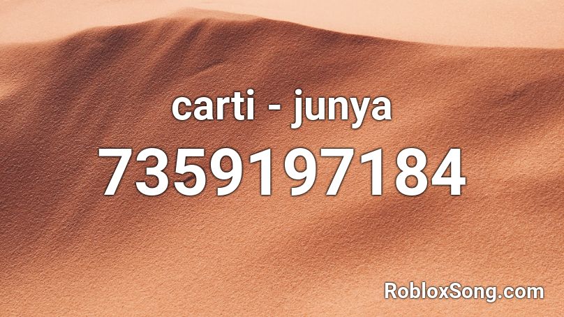 carti - junya Roblox ID