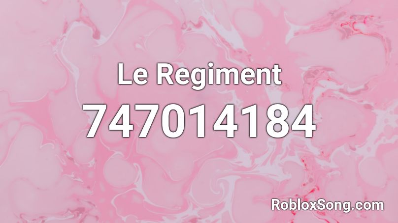 Le Regiment Roblox ID