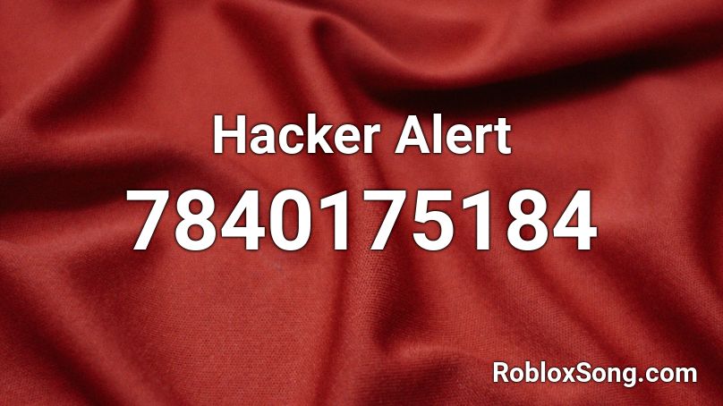 Hacker Alert Roblox ID