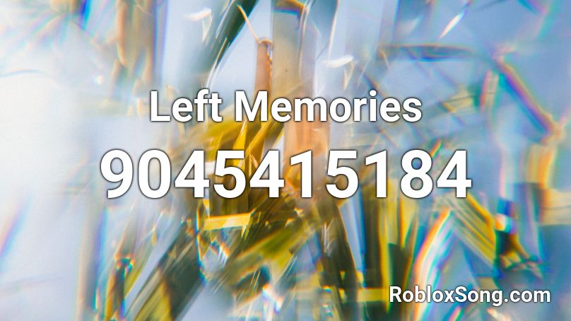 Left Memories Roblox ID