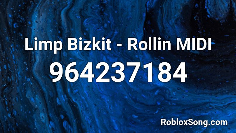 Limp Bizkit - Rollin MIDI Roblox ID