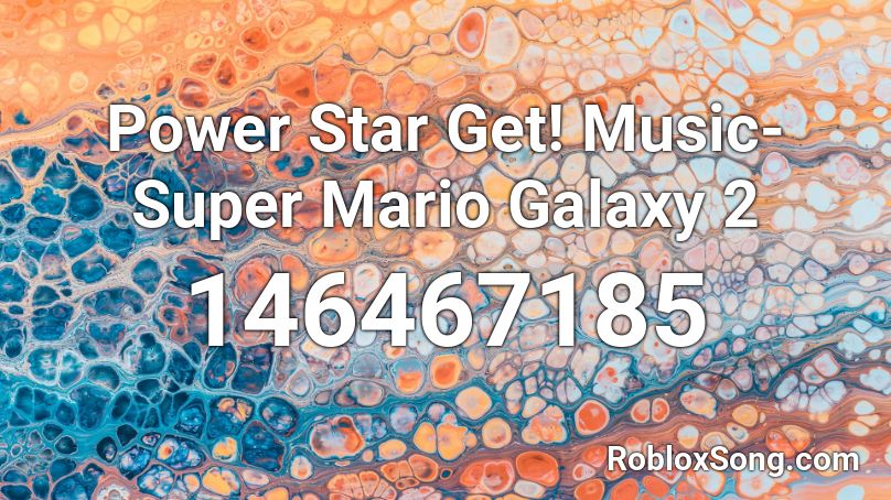 Power Star Get! Music- Super Mario Galaxy 2  Roblox ID