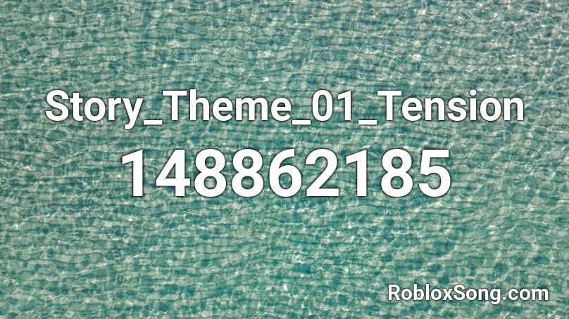 Story_Theme_01_Tension Roblox ID