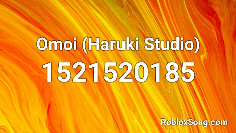 Omoi (Haruki Studio) Roblox ID