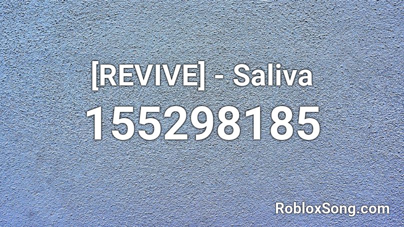 [REVIVE] - Saliva Roblox ID