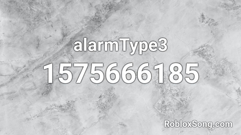 alarmType3 Roblox ID