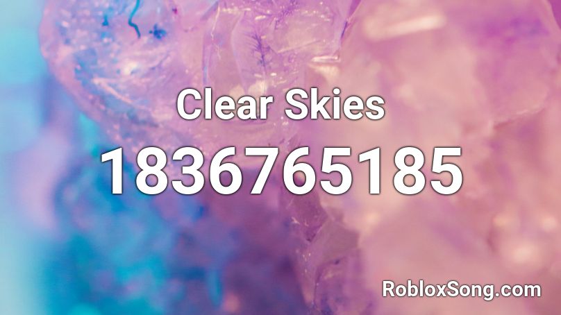 Clear Skies Roblox ID