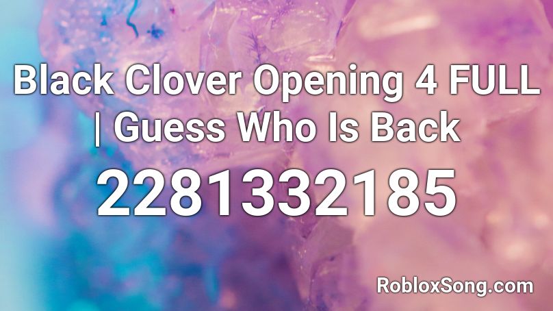 Black Clover - Opening 4  Guess Who Is Back 